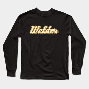 Welder typography Long Sleeve T-Shirt